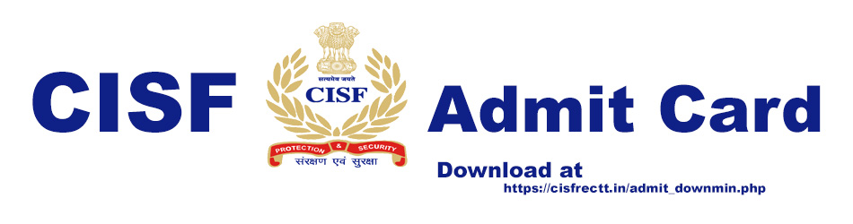 Central Industrial Security Force admit card, cisf admit card 2023